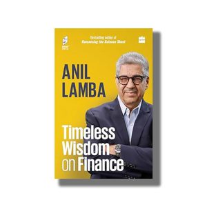 Timeless Wisdom On Finance | Book Hardcover (Anil Lamba)