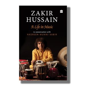 Zakir Hussain A Life in Music | Book Paperback (Nasreen Munni Kabir)