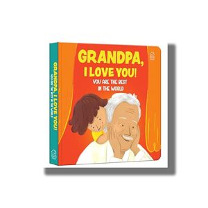 Grandpa I Love You! | You are the Best In The World | Board Book (Wonder House Book)