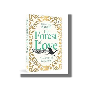 Forest of Love | A Journey of Awakening | Book Paperback (Himanshu Asnani)
