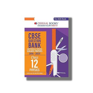 Oswaal CBSE Question Bank Physics Class 12 Chapterwise & Topicwise Question Bank 2025-26 Edition | Book Paperback
