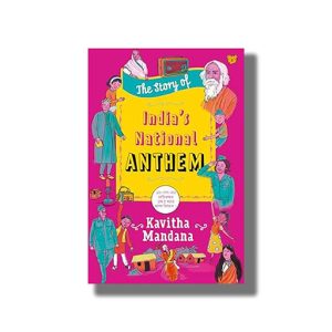 Story of Indias National Anthem | Book Paperback (Kavitha Mandana)