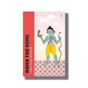 Rama the King | Book Paperback (Dhan Gopal Mukherji)