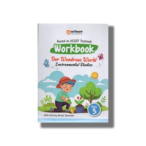 Arihant Based on NCERT Textbook Workbook Our Wondrous World Environmental Studies Class 3 2025-26 Edition | Book Paperback (Nazma Ansari) Code F1228
