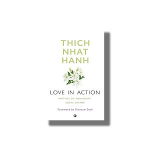 Love in Action | Writings on Nonviolent Social Change | Book Paperback (Thich Nhat Hanh)