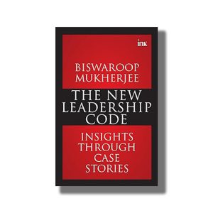 New Leadership Code | Insights through Case Stories | Book Paperback (Biswaroop Mukherjee)
