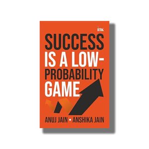 Success Is a Low-Probability Game | Book Paperback (Anuj Jain)