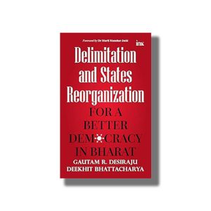 Delimitation and States Reorganization | For a Better Democracy in Bharat | Book Paperback (Gautam R Desiraju)