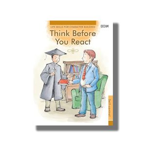 Think Before You React | Life Skills for Charater Bulding | Book Paperback (Occam)