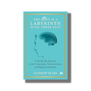 Mind Is a Labyrinth with Three Keys | Book Paperback (Gurdip Hari)