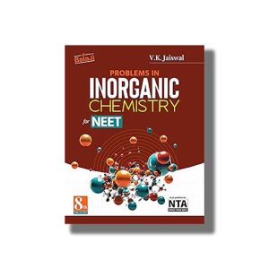 Problems In Inorganic Chemistry for NEET 8th 2025-26 Edition | Book Paperback (Balaji) V K Jaiswal