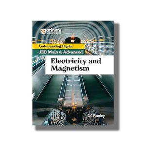 Understanding Physics JEE Main and Advanced Electricity and Magnetism 2025-26 Edition | Book Paperback (Arihant) DC Pandey Code B025