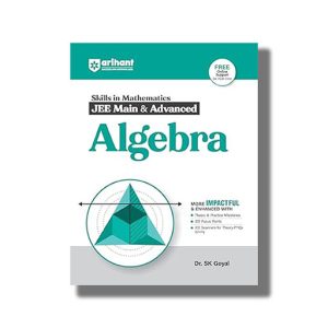 Skills In Mathematics Algebra for JEE Main and Advanced 2025-26 Edition | Book Paperback (Arihant) Sk Goyal Code B011