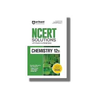 NCERT Solution Chemistry Class 12 2025-26 Edition | Book Paperback (Arihant) Tarnija Midha