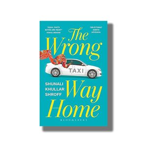 Wrong Way Home | Book Paperback (Shunali Khullar Shroff)