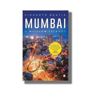 Mumbai | A Million Islands | Book Paperback (Sidharth Bhatia)