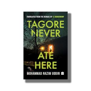 Tagore Never Ate Here | Book Paperback (Mohammad Nazim Uddin)