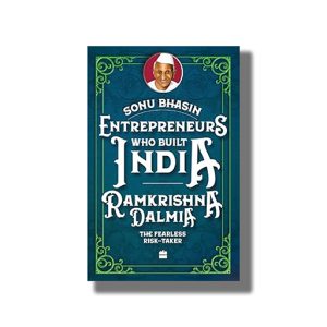 Entrepreneurs Who Built India | Ramkrishna Dalmia | Book Paperback (Sonu Bhasin)