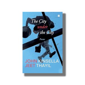 City under the City | Poems | Book Hardcover (Jeet Thayil)