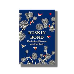 Ruskin Bond The Garden of Memories and Other Stories | Book Hardcover (Ruskin Bond)