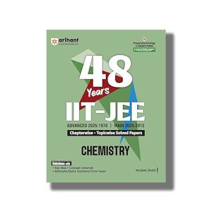 48 Years Chemistry Chapterwise Topicwise Solved Papers 2025-1978 IIT-JEE Main and Advanced 2025-26 Edition | Book Paperback (Arihant) Ranjeet Shahi Code C050