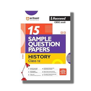 I-Succeed 15 Sample Question Papers CBSE History Class 12 2025-26 Edition | Book Paperback (Arihant) Nazma Ansari Code F1056