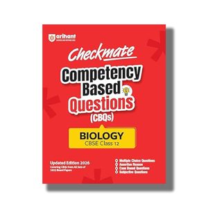 Checkmate CBSE Competency Based Questions (CBQs) for Biology Class 12 2025-26 Edition | Book Paperback (Arihant) Kanika Narang Code F1197