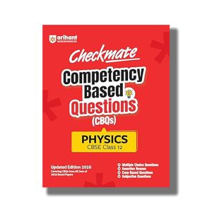 Checkmate CBSE Competency Based Questions (CBQs) for Physics Class 12 2025-26 Edition | Book Paperback (Arihant) Sanjeev Varshney Code F1194