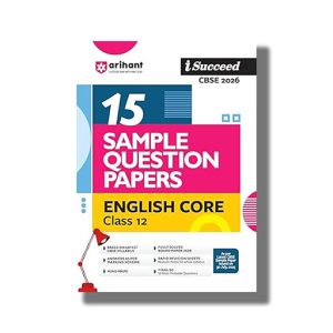 I-Succeed 15 Sample Question Papers CBSE English Core Class 12 2025-26 Edition | Book Paperback (Arihant) Ravi Shashank Code F1053