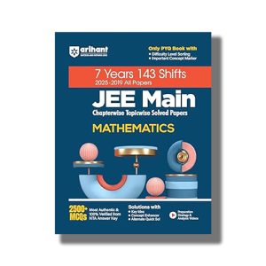 JEE Main 7 Years Chapterwise Topicwise PYQ for Mathematics With 2500+ MCQ | All 143 Shifts Covered 2025-26 Edition | Book Paperback (Arihant) Anjali Thakur | Code C1065