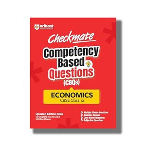 Checkmate CBSE Competency Based Questions (CBQs) Economics for Class 12 2025-26 Edition | Book Paperback (Arihant) Sonam Arora Code F1201