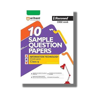 I-Succeed 10 Sample Question Papers CBSE Information Technology (Code-402) Class 9 2025-26 Edition | Book Paperback (Arihant) Shefali Saini Code F1213