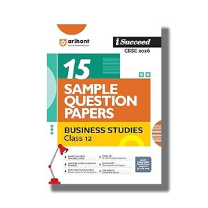I-Succeed 15 Sample Question Papers CBSE Business Studies Class 12 2025-26 Edition | Book Paperback (Arihant) Arshi Hussain Code F1050