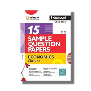 I-Succeed 15 Sample Question Papers CBSE Economics Class 12 2024-26 Edition | Book Paperback (Arihant) Ginni Juneja Code F1051