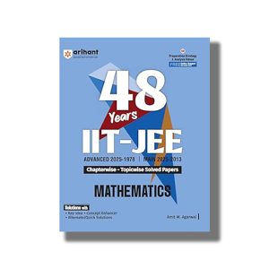48 Years Mathematics Chapterwise Topicwise Solved Papers 2025-1978 IIT-JEE Main and Advanced 2025-26 Edition | Book Paperback (Arihant) Amit M Agarwal Code C049