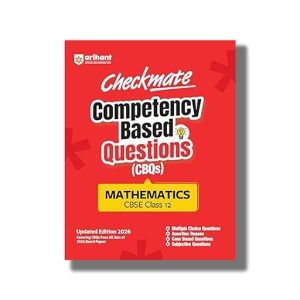 Checkmate CBSE Competency Based Questions (CBQs) for Mathematics Class 12 2025-26 Edition | Book Paperback (Arihant) Sumesh Jain Code F1196
