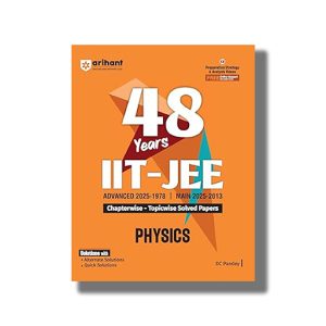 48 Years Physics Chapterwise Topicwise Solved Papers 2025-1978 IIT-JEE Main and Advanced 2025-26 Edition | Book Paperback (Arihant) DC Pandey Code C051
