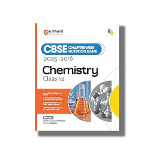 CBSE Chapterwise Question Bank Solved Papers 2025-2016 Chemistry Class 12 2025-26 Edition | Book Paperback (Arihant) Tarnija Midha