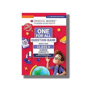 Oswaal One For All Question Bank NCERT & CBSE Class 6 Science (Curiosity) 2025-26 Edition | Book Paperback (Oswaal)
