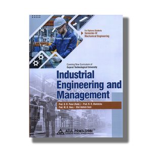 Industrial Engineering and Management Semester 6 GTU Diploma Engineering English Medium 2026-27 Edition | Book Paperback (Atul) D R Patel