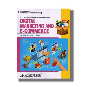 Digital Marketing and E-Commerce Computer Engineering Semester 4 GTU Diploma Engineering English Medium 2026-27 Edition | Book Paperback (Atul) J B Patel