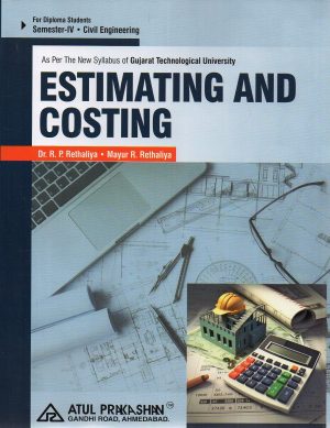 Estimating And Costing Civil Semester 4 GTU Diploma Engineering English Medium 2026-27 Edition | Book Paperback (Atul) R P Rethaliya