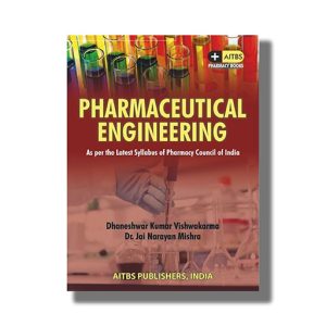 Pharmaceutical Engineering | As Per The Latest Syllabus Of Pharmacy Council Of India | Book Paperback (Aitbs) Dhaneshwar Kumar Vishwakarma