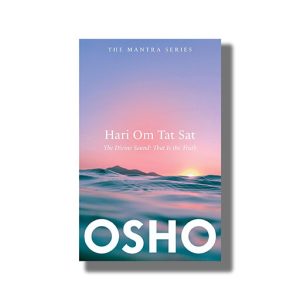 Hari Om Tat Sat | The Divine Sound That is thr Truth | Book Paperback (Osho)