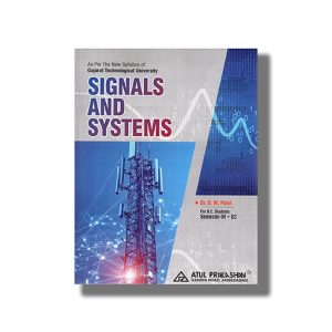 Signals And Systems Electrical Semester 3 GTU Degree Engineering | Book Paperback (Atul) D M Patel