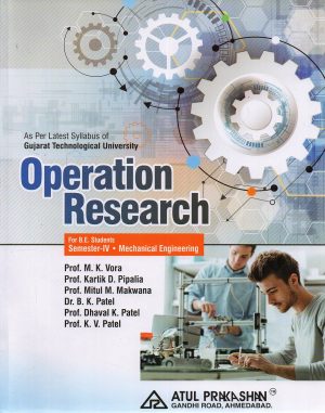 Operation Research Mechanical Semester 4 GTU Degree Engineering 2026-27 Edition | Book Paperback (Atul) M K Vora
