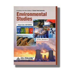 Environmental Studies For F Y B Sc Semester 1 New Syllabus 2021 Edition (Sardar Patel University) Atul | Book Paperback