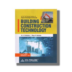 Building Construction Technology Civil Semester 3 GTU Degree Engineering | Book Paperback (Atul) R P Rethaliya