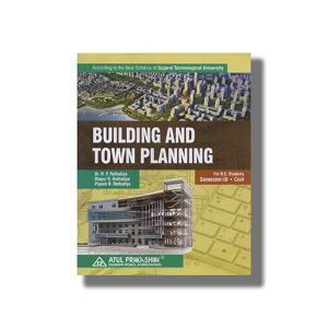 Building and Town Planning Civil Semester 3 GTU Degree Engineering | Book Paperback (Atul) R P Rethaliya