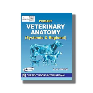 Primary Veterinary Anatomy | Systemic and Regional 10th Edition 2026 | Book Paperback (R K Ghosh)